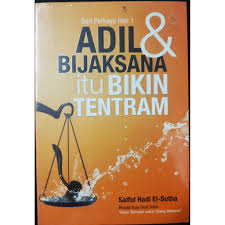 Adil & Bijaksana Itu Bikin Tentram