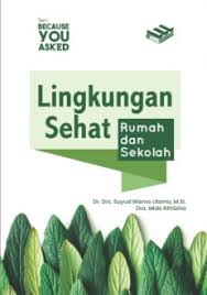Lingkungan Sehat - Rumah dan Sekolah
