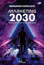 Marketing 2030 - Menuju SDGs, Gen z, dan Metaverse