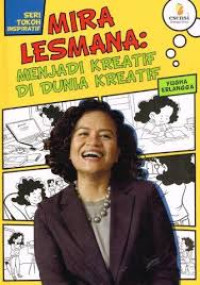 Mira Lesmana: Menjadi Kreatif di Dunia Kreatif