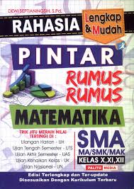 Rahasia Pintar Rumus-Rumus Matematika - SMA/MA/SMK/MAK Kelas X, XI, XII