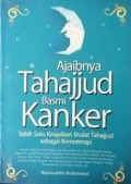 Ajaibnya Tahajjud Basmi Kanker - Salah Satu Keajaiban Shalat Tahajjud Sebagai Kemoterapi