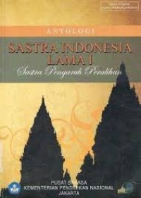 Antologi Sastra Indonesia Lama I - Sastra Pengaruh PeralihanEdwar