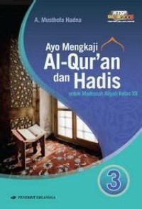 Ayo Mengkaji Al Quran dan Hadis XII