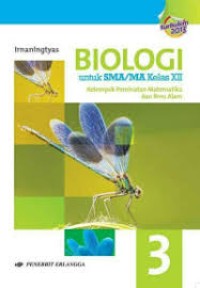 Biologi - Untuk SMA/MA Kelas XII : Kelompok Peminatan