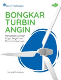 Bongkar Turbin Angin - Mengenal Sumber Daya Angin dan Pemanfaatnya