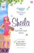Chiken Soup For The Teenage Soul Sheila - Dan Kisah-Kisah Nyata Lainnya