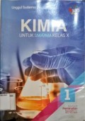 Kimia Untuk SMA/MA Kelas X K2013 kelompok Peminatan Matematikan dan Ilmu Pengetahuan Alam