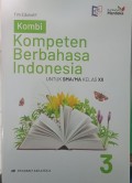 Kombi Kompeten Berbahasa Indonesia : Untuk SMA/MA Kelas XII