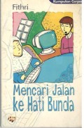 Mencari Jalan Ke Hati Bunda