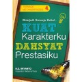 Menjadi Remaja Hebat: Kuat Karakterku, Dahsyat Prestasiku