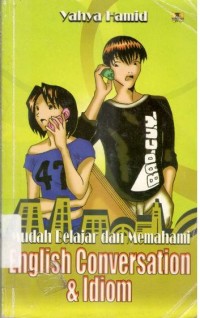 Mudah Belajar Dan Mamahami English Conversation & Idiom