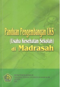Panduan Pengembangan UKS (Usaha Kesehatan Sekolah) di Madrasah