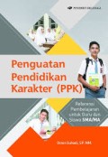 Penguatan Pendidikan Karakter (PPK) - Referensi Pembelajaran Untuk Guru Dan Siswa SMA/MA