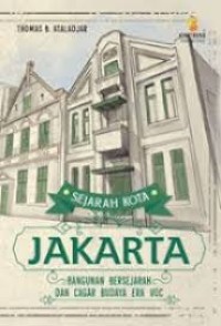 Sejarah Kota Jakarta - Bangunan Bersejarah Dan Cagar Budaya Era VOC