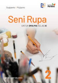 Seni Rupa - Untuk SMA/MA Kelas XI