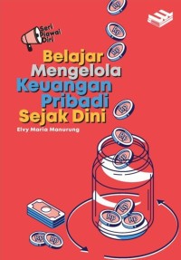 Seri piawai diri :  Belajar Mengelola Keuangan Pribadi Sejak Dini