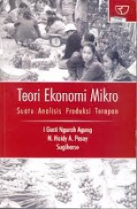 Teori Ekonomi Mikro - Suatu Analisis Produksi Terapan