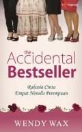 The Accidental Bestseller - Rahasia Cinta Empat Novelis Perempuan