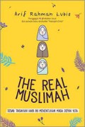 The Real Muslimah - Sebab Tindakan Hari Ini Menentukan Masa Depan Kita