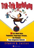 Trik-Trik Berhitung - 50 Cara Mudah Dalam Penjumlahan, Pengurangan, Perkalian, Dan Pembagian