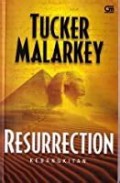 Tucker Malarkey - Resurrection : Kebangkitan