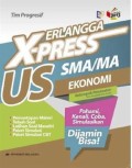 X-press US SMA/MA Ekonomi Kelompok Peminatan Ilmu Pengetahuan