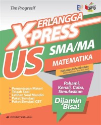 X-press US SMA/MA Matematika - Kelompok Peminatan : Matematika dan Ilmu-Ilmu Alam