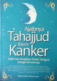 Image of Ajaibnya Tahajjud Basmi Kanker - Salah Satu Keajaiban Shalat Tahajjud Sebagai Kemoterapi