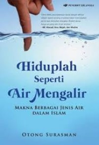 Image of Hiduplah Seperti Air Mengalir - Makna Berbagai Jenis Air Dalam Islam