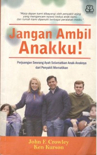 Image of Jangan Ambil Anakku! - Perjuangan Seorang Ayah Selamatkan Anak-Anaknya dari Penyakit Mematikan