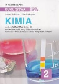 Image of Kimia untuk SMA/MA Kelas XI Kurikulum 2013 Peminatan Matematika dan IPA
