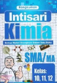 Image of Rangkuman Intisari Kimia - SMA/MA Kelas 10, 11, 12
