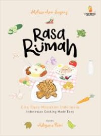 Image of Rasa Rumah - Cita Rasa Masakan Indonesia: Indonesian Cooking Made Easy