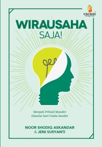 Image of Wirausaha Saja!: Menjadi Pribadi Mandiri Dimulai dari Usaha Sendiri